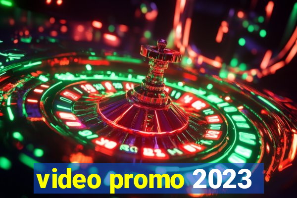 video promo 2023