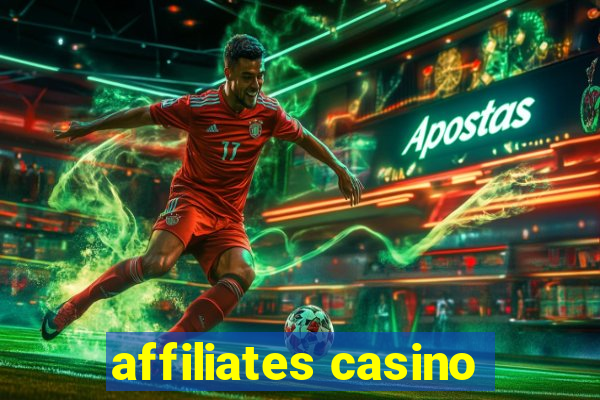 affiliates casino