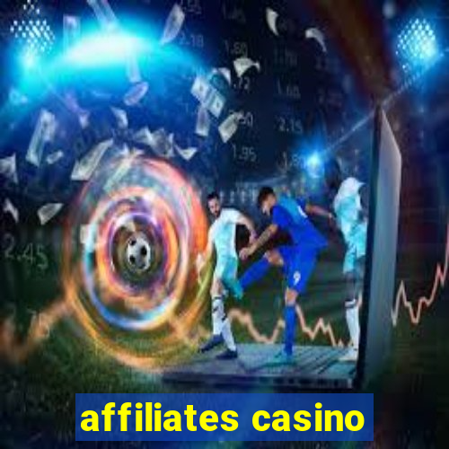 affiliates casino