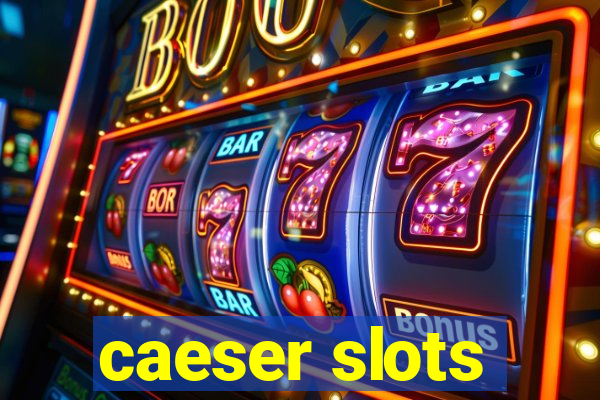 caeser slots