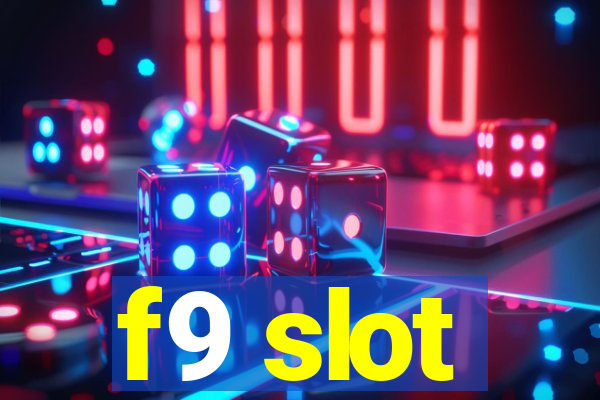 f9 slot