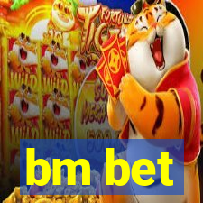 bm bet