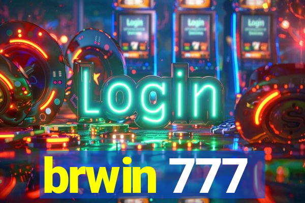 brwin 777