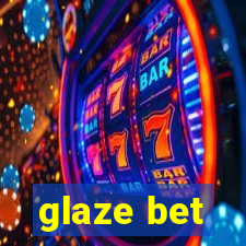 glaze bet