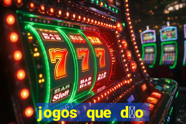 jogos que d茫o dinheiro real