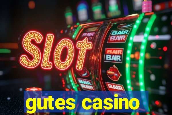 gutes casino