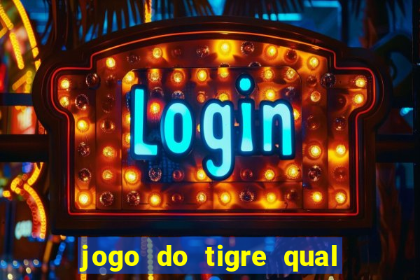 jogo do tigre qual a melhor plataforma