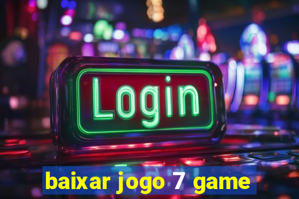 baixar jogo 7 game