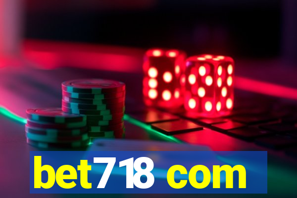 bet718 com