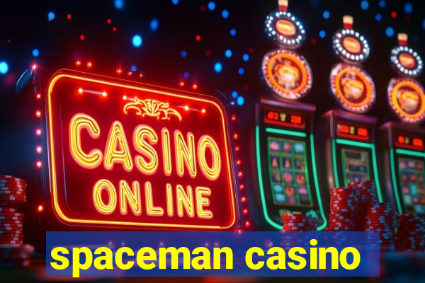 spaceman casino