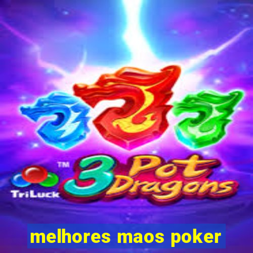 melhores maos poker