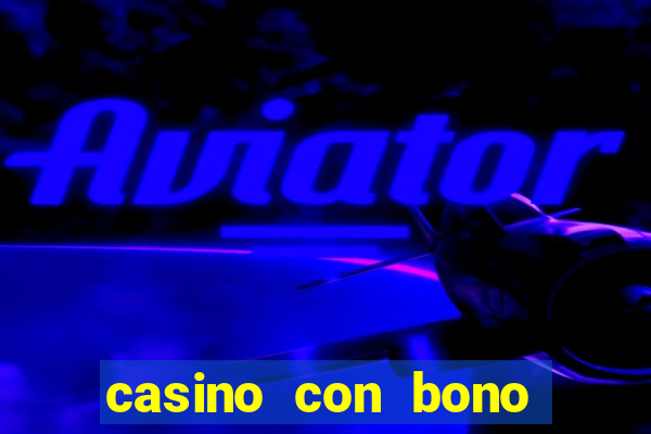 casino con bono sin deposito