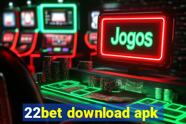 22bet download apk