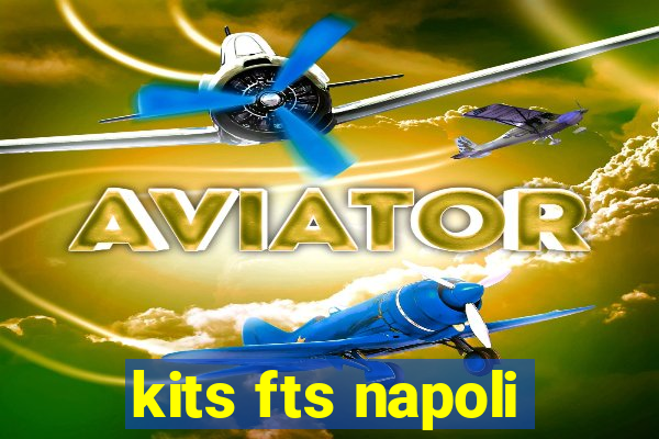 kits fts napoli