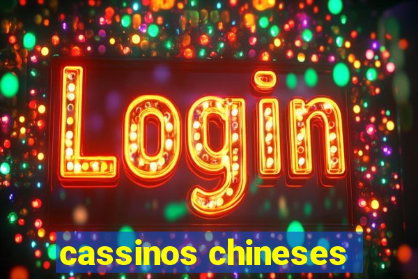 cassinos chineses