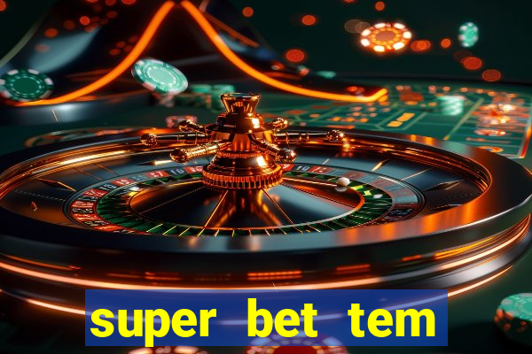 super bet tem pagamento antecipado