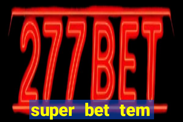 super bet tem pagamento antecipado