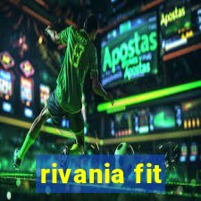 rivania fit