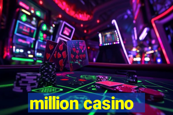 million casino