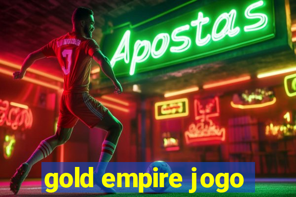 gold empire jogo