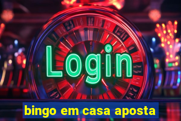 bingo em casa aposta