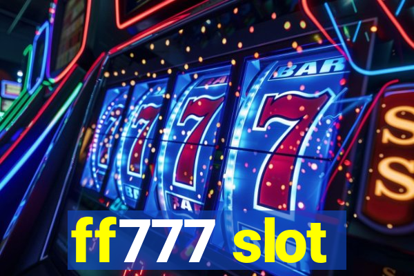 ff777 slot