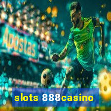 slots 888casino