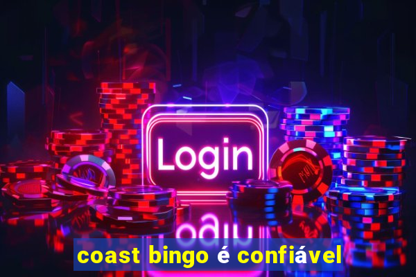 coast bingo é confiável