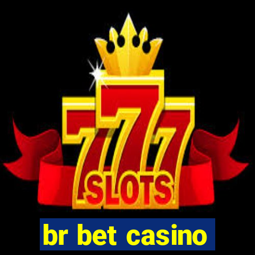 br bet casino