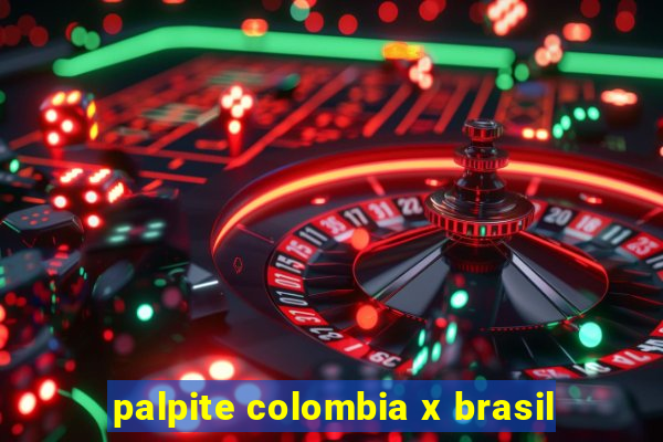 palpite colombia x brasil