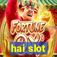 hai slot