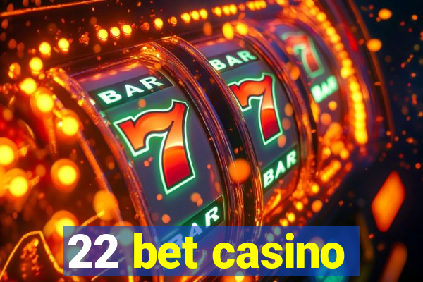 22 bet casino