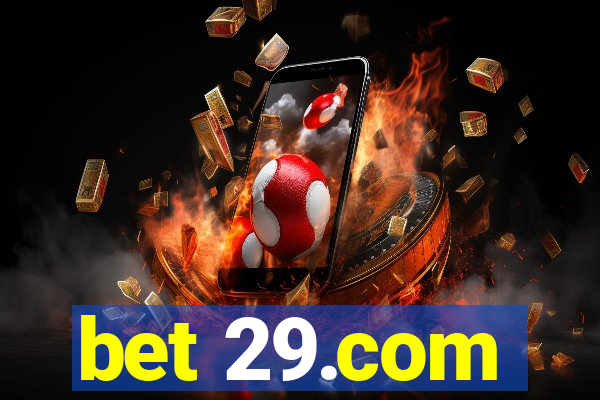 bet 29.com