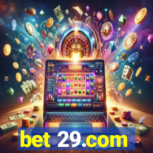 bet 29.com