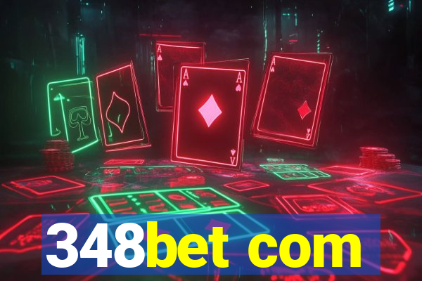 348bet com