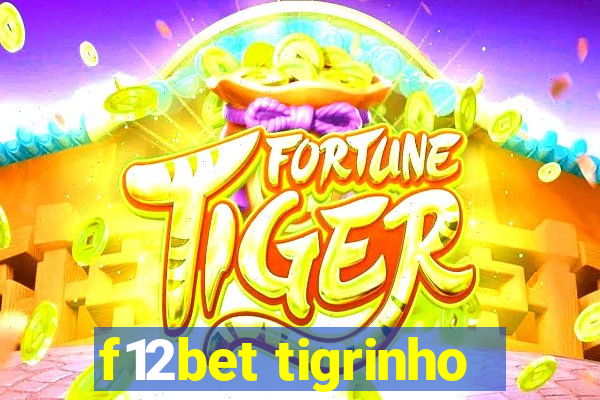 f12bet tigrinho