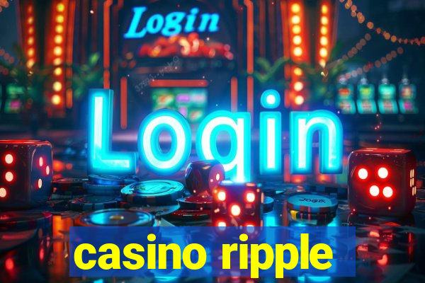 casino ripple