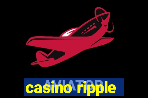 casino ripple