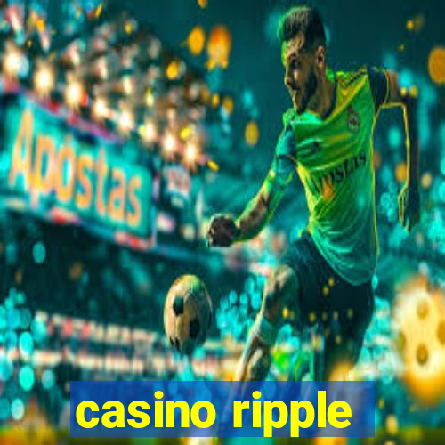 casino ripple