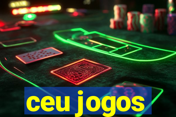 ceu jogos