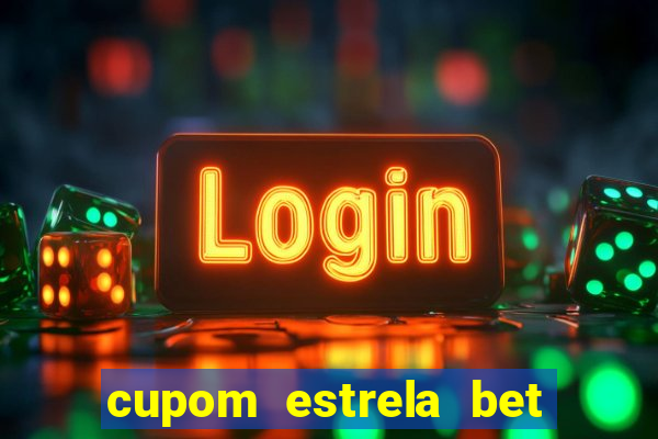 cupom estrela bet 5 reais