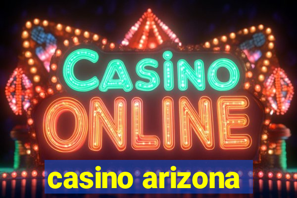 casino arizona