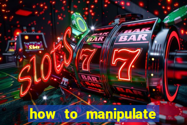 how to manipulate a slot machine