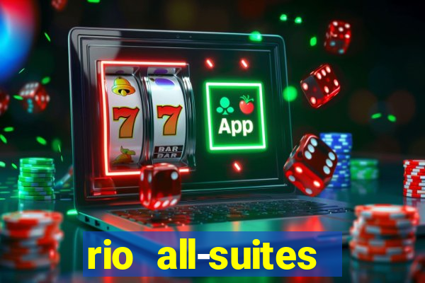 rio all-suites hotel & casino las vegas