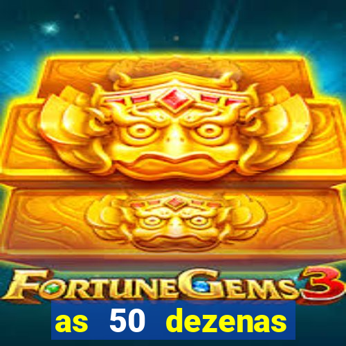 as 50 dezenas melhores de 20 pontos