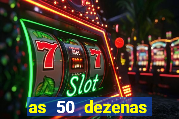 as 50 dezenas melhores de 20 pontos