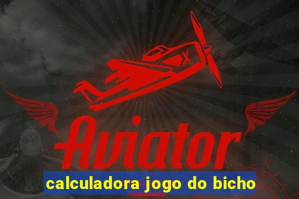 calculadora jogo do bicho