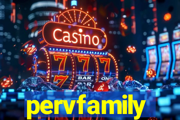 pervfamily