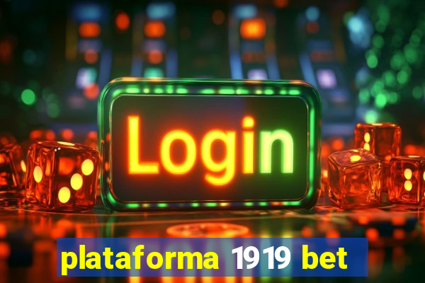 plataforma 1919 bet