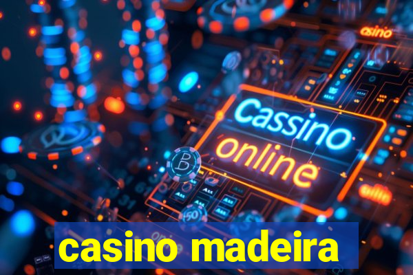 casino madeira